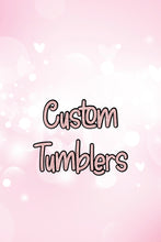 Load image into Gallery viewer, Custom 20 oz hot and cold Tumbler
