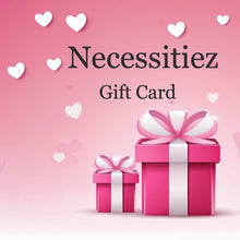Load image into Gallery viewer, Necessitiez Gift Card
